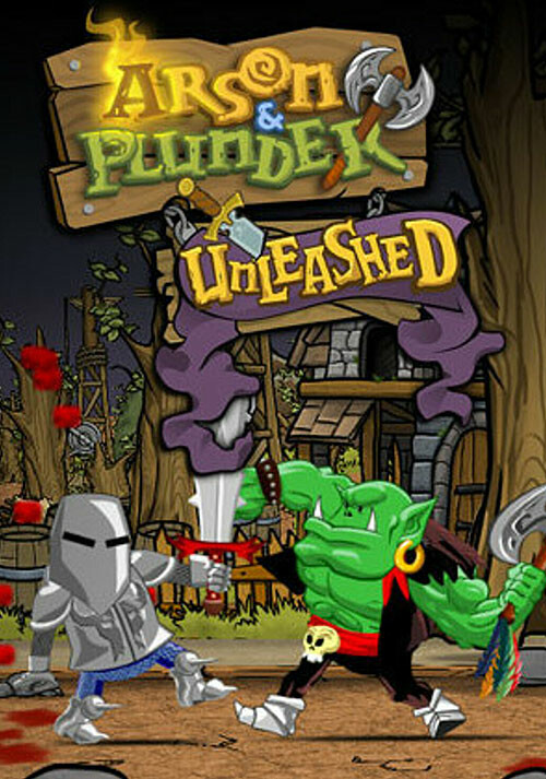 Arson and Plunder: Unleashed