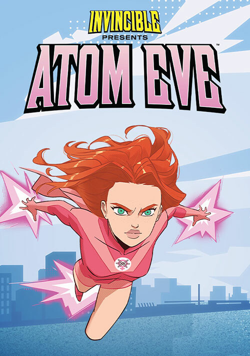 Invincible Presents: Atom Eve