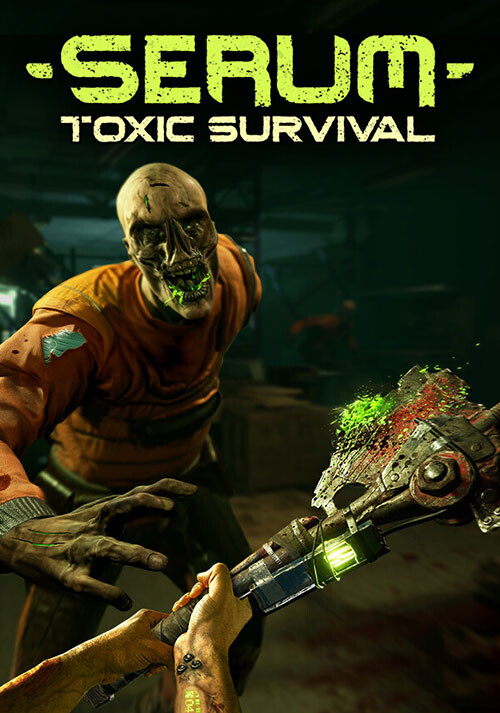 Serum: Toxic Survival